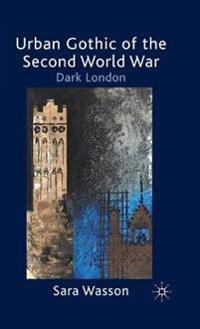 Urban Gothic of the Second World War