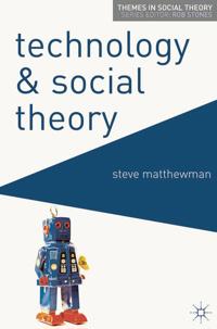Bokomslag för "Technology and Social Theory"