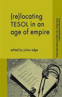 Bokomslag för "(Re-)Locating TESOL in an Age of Empire"