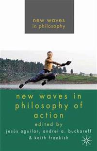 Bokomslag för "New Waves in Philosophy of Action"