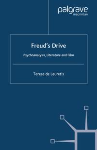 Freud's Drive: Psychoanalysis, Literature and Film