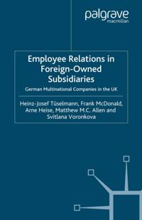 Employee Relations in Foreign-Owned Subsidiaries