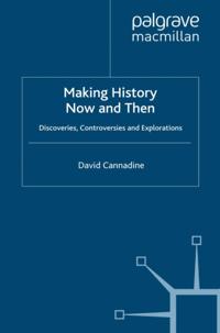 Making History Now and Then