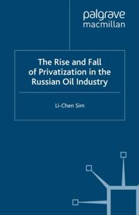 Rise and Fall of Privatization in the Russian Oil Industry