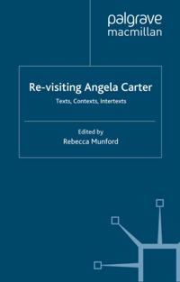 Re-Visiting Angela Carter