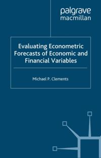 Evaluating Econometric Forecasts of Economic and Financial Variables