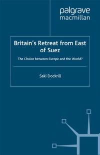Britain's Retreat from East of Suez