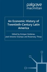 Economic History of Twentieth-Century Latin America