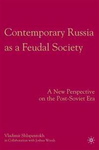 Contemporary Russia as a Feudal Society