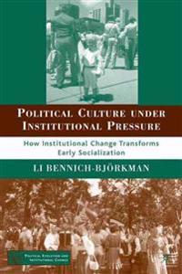 Political Culture under Institutional Pressure