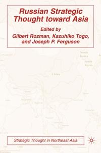 Russian Strategic Thought toward Asia