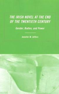 The Irish Novel at the End of the Twentieth Century