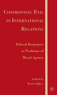 Confronting Evil in International Relations