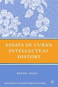Essays in Cuban Intellectual History