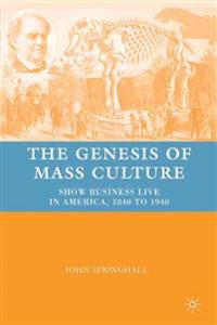 The Genesis of Mass Culture