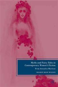 Bokomslag för "Myths and Fairy Tales in Contemporary Women's Fiction"