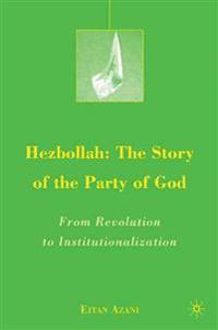 Hezbollah: The Story of the Party of God