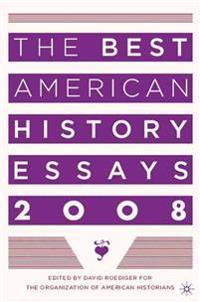 The Best American History Essays 2008