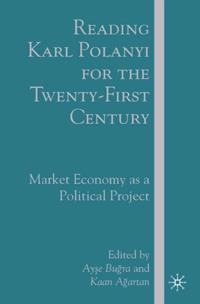 Reading Karl Polanyi for the Twenty-First Century