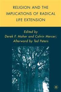 Bokomslag för "Religion and the Implications of Radical Life Extension"