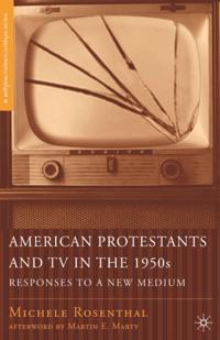 American Protestants and TV in the 1950s