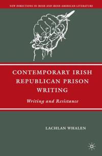 Contemporary Irish Republican Prison Writing