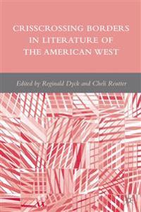 Crisscrossing Borders in Literature of the American West