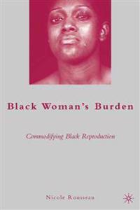 Black Woman’s Burden