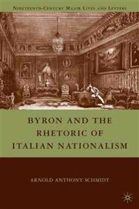 Byron and the Rhetoric of Italian Nationalism