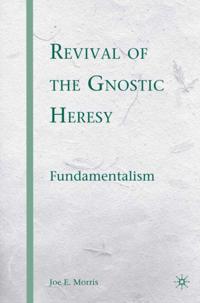 Revival of the Gnostic Heresy