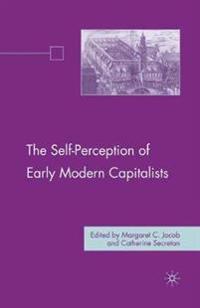 Bokomslag för "The Self-Perception of Early Modern Capitalists"