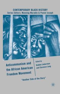 Anticommunism and the African American Freedom Movement