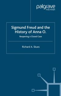 Sigmund Freud and the History of Anna O.
