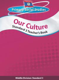 Belize Primary Social Studies Standard 3 Teacher's Book: Our Culture