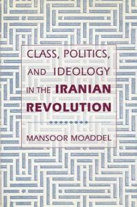 Kirjan kansi "Class, Politics, and Ideology in the Iranian Revolution"
