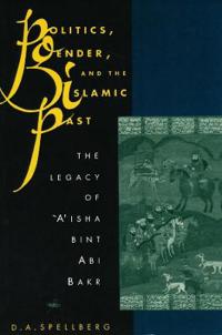 Bokomslag för "Politics, Gender, and the Islamic Past"