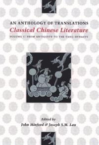 Bokomslag för "Classical Chinese Literature: An Anthology of Translations"