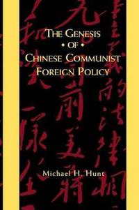 Bokomslag för "The Genesis of Chinese Communist Foreign Policy"