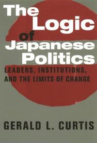 Bokomslag för "The Logic of Japanese Politics"