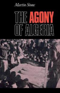 The Agony of Algeria