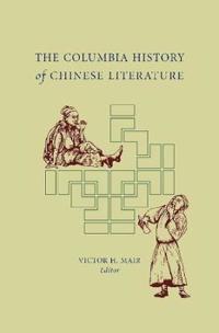 Bokomslag för "The Columbia History of Chinese Literature"