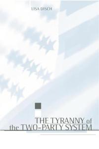 Bokomslag for "The Tyranny of the Two-Party System"