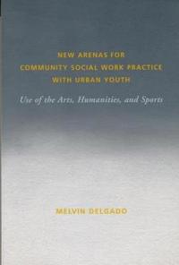 Kirjan kansi "New Arenas for Community Social Work Practice with Urban Youth"
