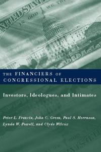 Bokomslag för "The Financiers of Congressional Elections"