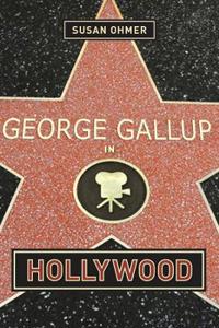 Bokomslag för "George Gallup in Hollywood"
