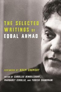 Bokomslag för "The Selected Writings of Eqbal Ahmad"