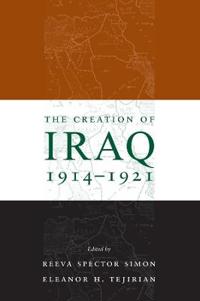 The Creation of Iraq, 1914-1921