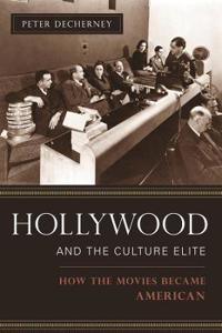 Bokomslag för "Hollywood and the Culture Elite"