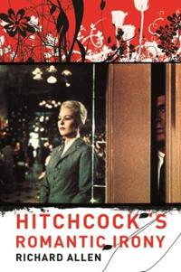 Bokomslag för "Hitchcock's Romantic Irony"