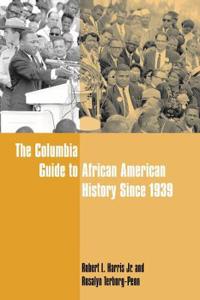 Bokomslag för "The Columbia Guide to African American History Since 1939"